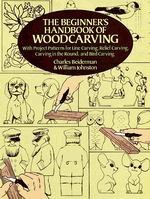 The Beginners Handbook of Woodcarving