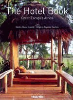 The hotel book. Great escapes Africa