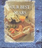 Our best years