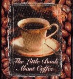 The little book about coffee
