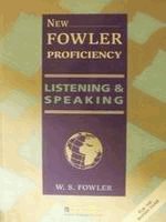 New Fowler Proficiency Listening and Speaking