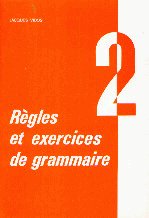 Regles et exercices de grammaire 2 -  