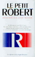 Le petit Robert - Dictionnaire de la langue francaise