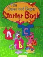 The Super and Duper starter book