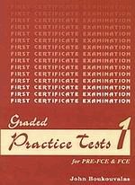 Graded practice tests for Pre-FCE and FCE 1