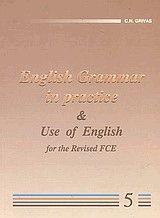 English grammar in practice and use of english 5. For the revised FCE