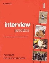 Interview practice 1. Campridge Pre-First Certificate: An in-depth analysis of contemporary themes