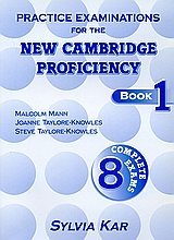 Practice Examinations for the New Cambridge Proficiency 1