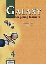 Galaxy for young learners 4. Activity book. Intermediate. Teacher's