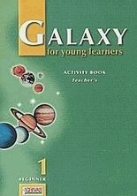 Galaxy for young learners 1. Activity book. Beginner. Teacher's