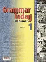 Grammar today 1. Beginner. Teacher's