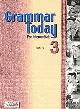 Grammar today 3. Pre-intermediate. Teacher's