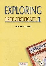 Exploring first certificate 1.  Teacher's guide