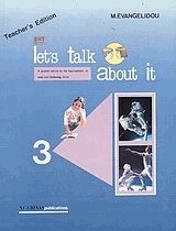 Let's talk about it 3. A graded series for the improvement of oral and listening skills