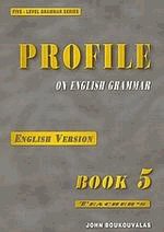 Profile on English grammar 5. English version. Teacher's