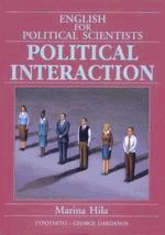 English for Political Scientists . Political Interaction