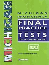 MICHIGAN PROFICIENCY FINAL PRAC.TESTS + GLOSSARY REVISED EDITION 2004