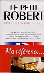 Le petit Robert 1 - Dictionnaire de la langue francaise