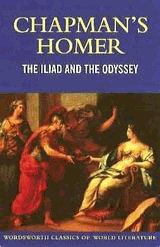 Chapman's Homer: The Iliad and The Odyssey