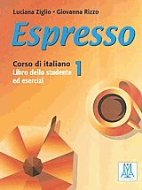 Espresso 1 corso di italiano. Libro dello studente ed esercizi