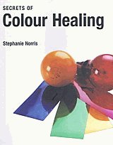 Secrets of Colour Healing