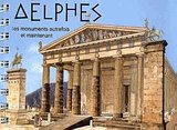 Delphes. Les monuments autrefois et maintenant