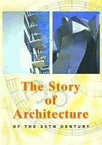 The Story of Architecture of the 20th century
