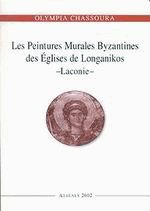 Les peintures murales byzantines des eglises de Longanikos - Laconie