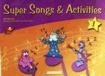 Super songs and activities 1. Student' s book