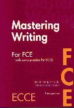 Mastering Writing for FCE with extra practice for ECCE