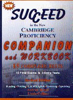 Succeed in the new Cambridge Proficiency companion and workbook
