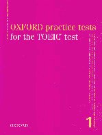 Oxford practice tests for the TOEIC test 1