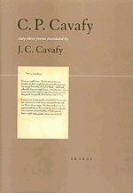 C. P. Cavafy - Sixty three poems translated by J.C. Cavafy
