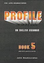 Profile on English grammar 5. PRE-FCE and FCE level
