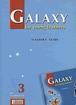 Galaxy for young learners 3. Pre-Intermediate. Teacher's guide