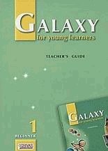Galaxy for young learners 1. Beginner. Teacher's guide