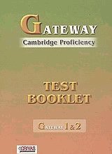 Gateway 1 and 2. Cambridge proficiency. Test booklet