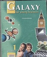 Galaxy for young learners 1. . Coursebook: Beginner