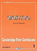Writing 1. Campridge First Certificate. For E class. Answer booklet
