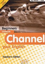 Channel your english beginners. Workbook. Teacher's+CD-ROM