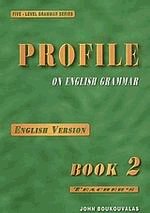 Profile on English grammar 2. English version. Teacher's