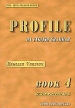 Profile on English grammar 4. English version. Teacher's