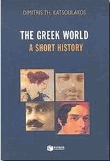 The Greek World. A short history