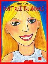 Don't feed the animals