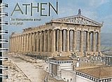Athen. Die Monumente einst und jetzt
