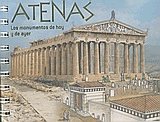 Atenas. Los monumentos de hoy y de ayer