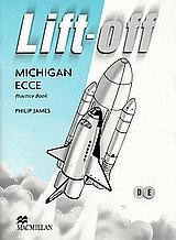 Lift-off. Michigan ECCE. PRACTICE