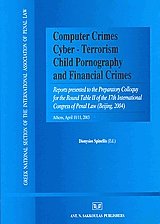 Computer crimes, cyber - terrorism, child pornography and financial crimes