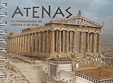 Atenas. Os monumentos de outrora e de hoje
