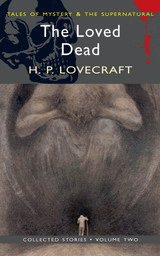 The Loved Dead: Collected Short Stories Volume II